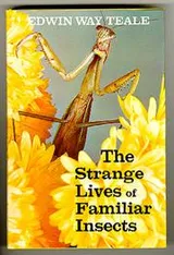 Cover of The strange lives of familiar insects