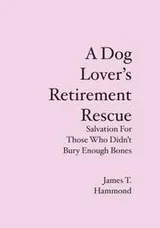 Cover of A Dog Lover's Retirement Rescue