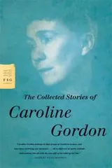 Cover of The Collected Stories of Caroline Gordon