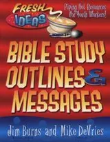 Cover of Bible Study Outlines and Messages (Fresh Ideas Resource)