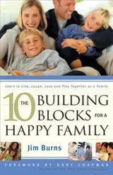 Cover of The 10 Building Blocks for a Happy Family