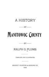 Cover of A history of Manitowoc County
