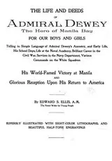 Cover of The life and deeds of Admiral Dewey, the hero of Manila Bay