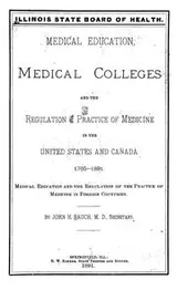 Cover of Medical education, medical colleges and the regulation of the practice of medicine in the United States and Canada.  1765-1891