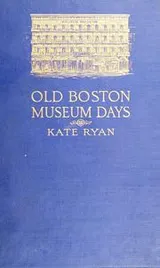 Cover of Old Boston Museum days