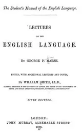 Cover of The student's manual of the English language: lectures on the English language