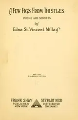 Cover of A few figs from thistles: poems and sonnets