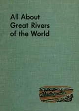 Cover of All About Great Rivers of the World