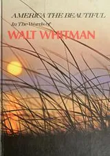 Cover of America the beautiful in the words of Walt Whitman