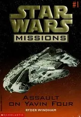 Cover of Star Wars - Missions - Assault on Yavin Four