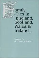 Cover of Family ties in England, Scotland, Wales & Ireland