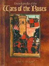 Cover of Encyclopedia of the Wars of the Roses