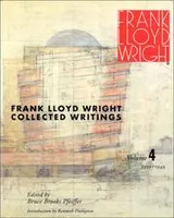 Cover of Coll Writings V 4FL Wright (Frank Lloyd Wright Collected Writings)