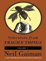 Cover of Selections from Fragile Things, Volume 1