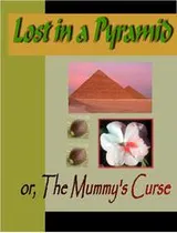 Cover of Lost in a Pyramid or The Mummy's Curse