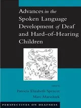 Cover of Advances in the Spoken-Language Development of Deaf and Hard-of-Hearing Children