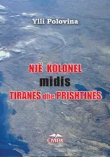 Cover of Një kolonel midis Tiranës dhe Prishtinës