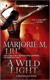 Cover of A Wild Light (Hunter Kiss #3)