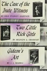 Cover of The case of the irate witness; Two little rich girls; Gideon's art