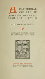 Cover of A cathedral courtship and Penelope's English experiences