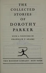 Cover of The collected stories of Dorothy Parker