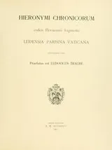 Cover of Hieronymi chronicorum codicis floriacensis fragmenta, leidensia, parisina, vaticana phototypice edita