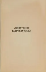 Cover of Jerry Todd, editor-in-grief