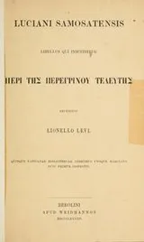Cover of Luciani Samosatensis libellus qui inscribitur Peri tys peregrinou teleutes