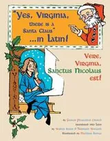 Cover of Yes, Virginia, there is a Santa Claus--in Latin! =