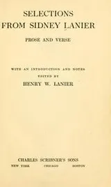 Cover of Selections from Sidney Lanier, prose and verse