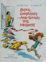 Cover of Super-completely and totally the messiest