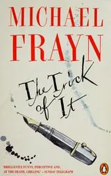 Cover of The trick of it