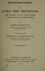 Cover of Luke the physician, the author of the third Gospel and the Acts of the Apostles