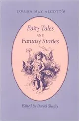 Cover of Louisa May Alcott's fairy tales and fantasy stories