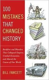 Cover of 100 Mistakes that Changed History