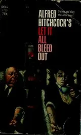 Cover of Let it all bleed out