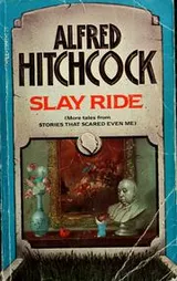 Cover of Alfred Hitchcock presents slay ride