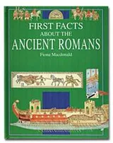 Cover of First Facts about the Ancient Romans