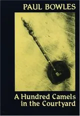 Cover of A hundred camels in the courtyard
