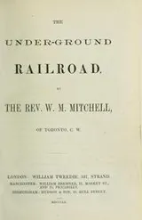 Cover of The under-ground railroad
