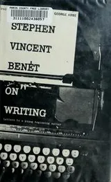 Cover of Stephen Vincent Benét on writing
