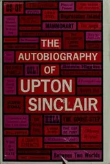 Cover of The autobiography of Upton Sinclair