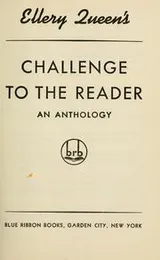 Cover of Ellery Queen's Challenge to the reader