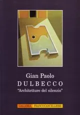 Cover of Gian Paolo Dulbecco, architetture del silenzio