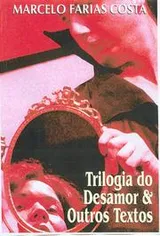 Cover of Trilogia do Desamor e outros Textos