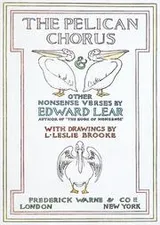 Cover of The pelican chorus & other nonsense verses