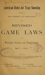 Cover of American rules for trap shooting adopted by the National gun association, and revised game laws for western states and territories