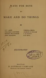Cover of Ways for boys to make and do things