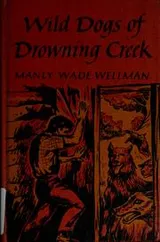 Cover of Wild dogs of Drowning Creek