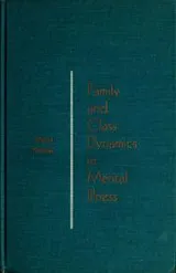 Cover of Family and class dynamics in mental illness